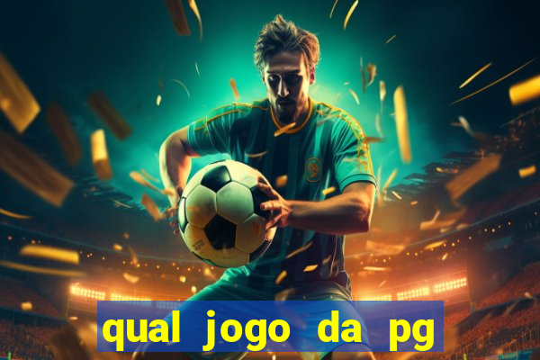 qual jogo da pg ta pagando agora